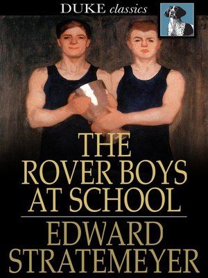 cover image of The Rover Boys at School, or, The Cadets of Putnam Hall